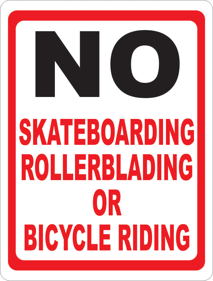 No Skateboarding Rollerblading or Bicycle Riding Sign