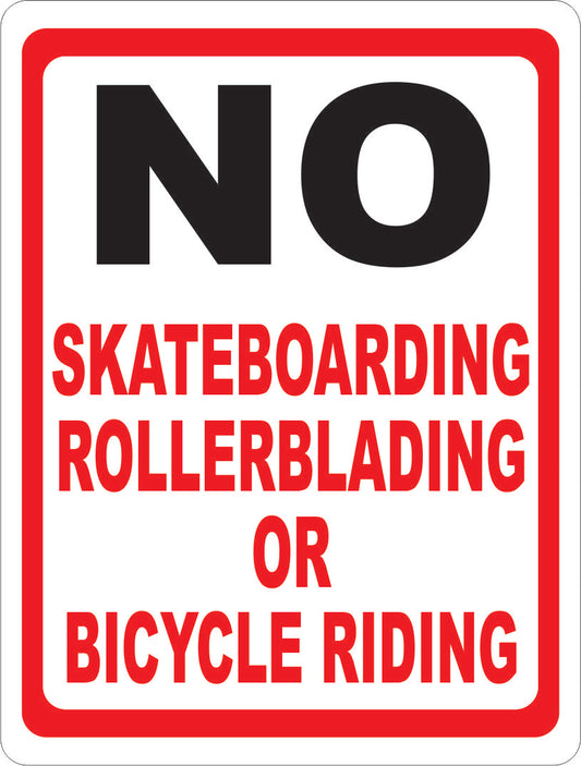 No Skateboarding Rollerblading or Bicycle Riding Sign