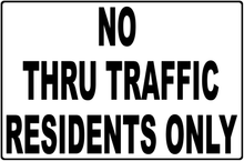 No Thru Traffic Residents Only Sign