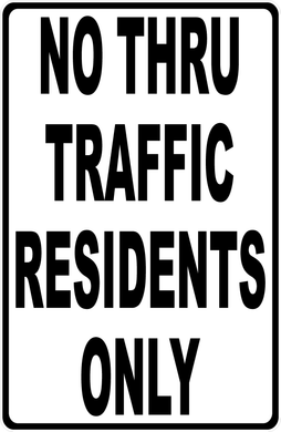 No Thru Traffic Residents Only Sign