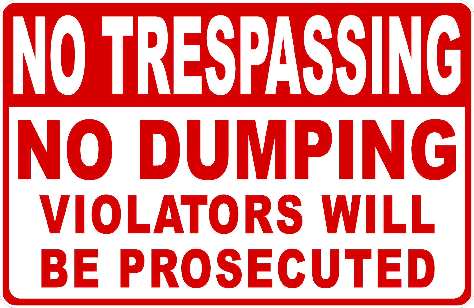 No Trespassing No Dumping Violators Will Be Prosecuted Sign
