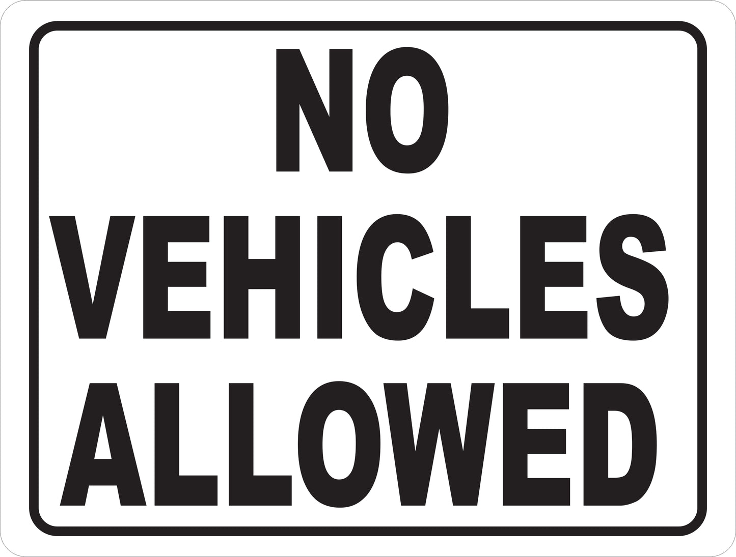 No Vehicles Allowed Sign