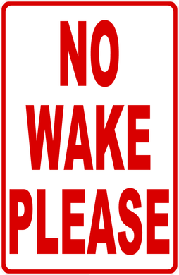 No Wake Please Sign