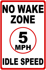 No Wake Zone 5 MPH Idle Speed Sign