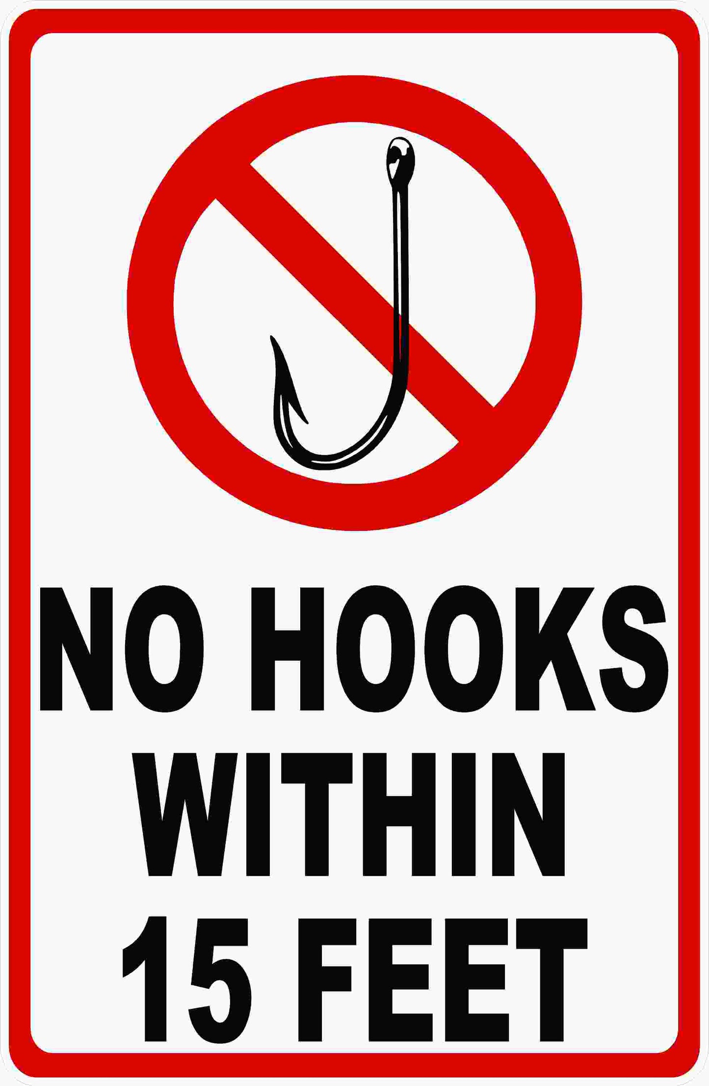 No hooks within 15 feet sign with a red circle and line through a hook symbol.
