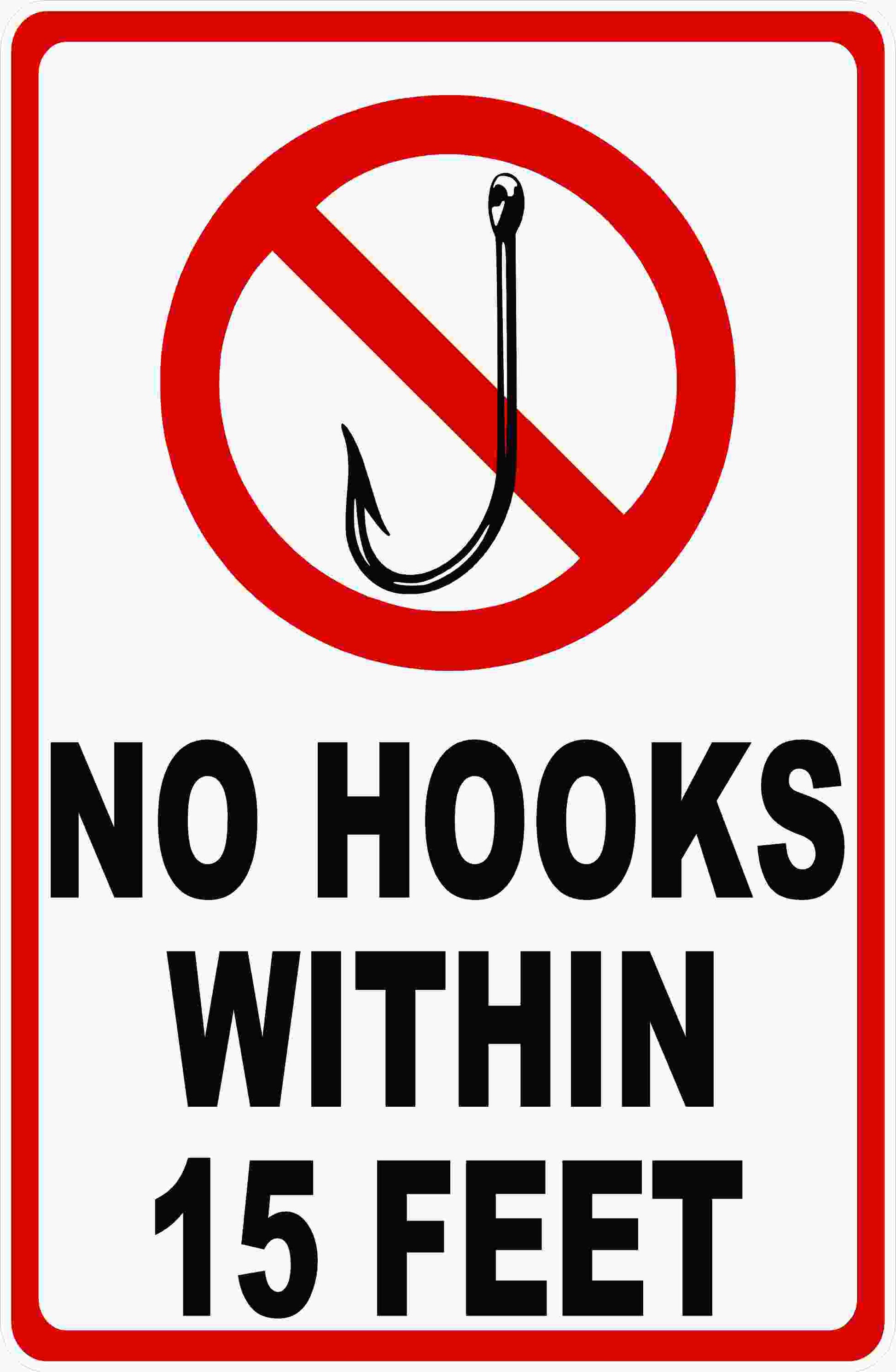 No hooks within 15 feet sign with a red circle and line through a hook symbol.
