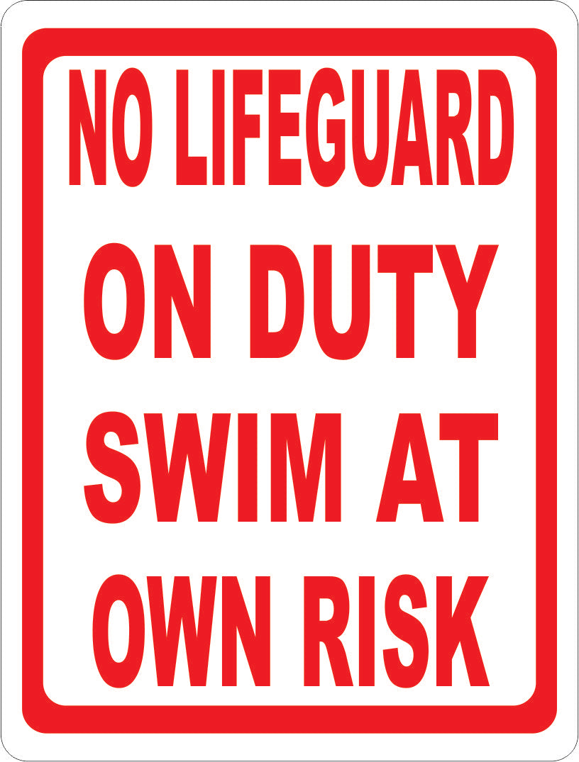 No Lifeguard on Duty Swim at Own Risk Sign