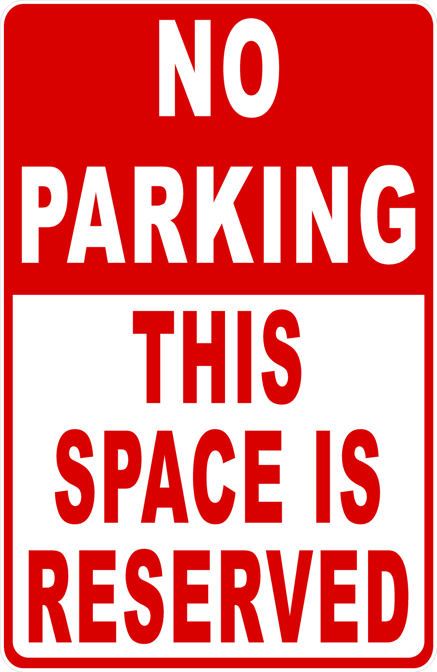No Parking This Space Is Reserved Sign