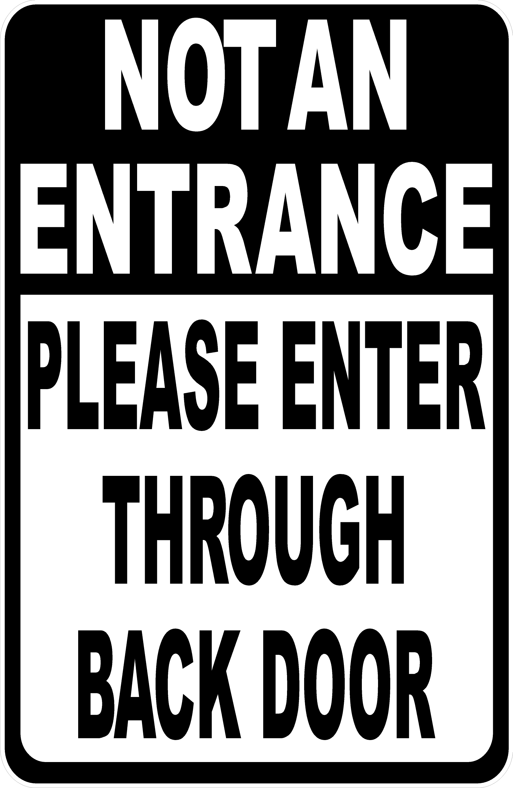 Not an Entrance Please Enter Through Back Door w/ Optional Directional Arrow Sign