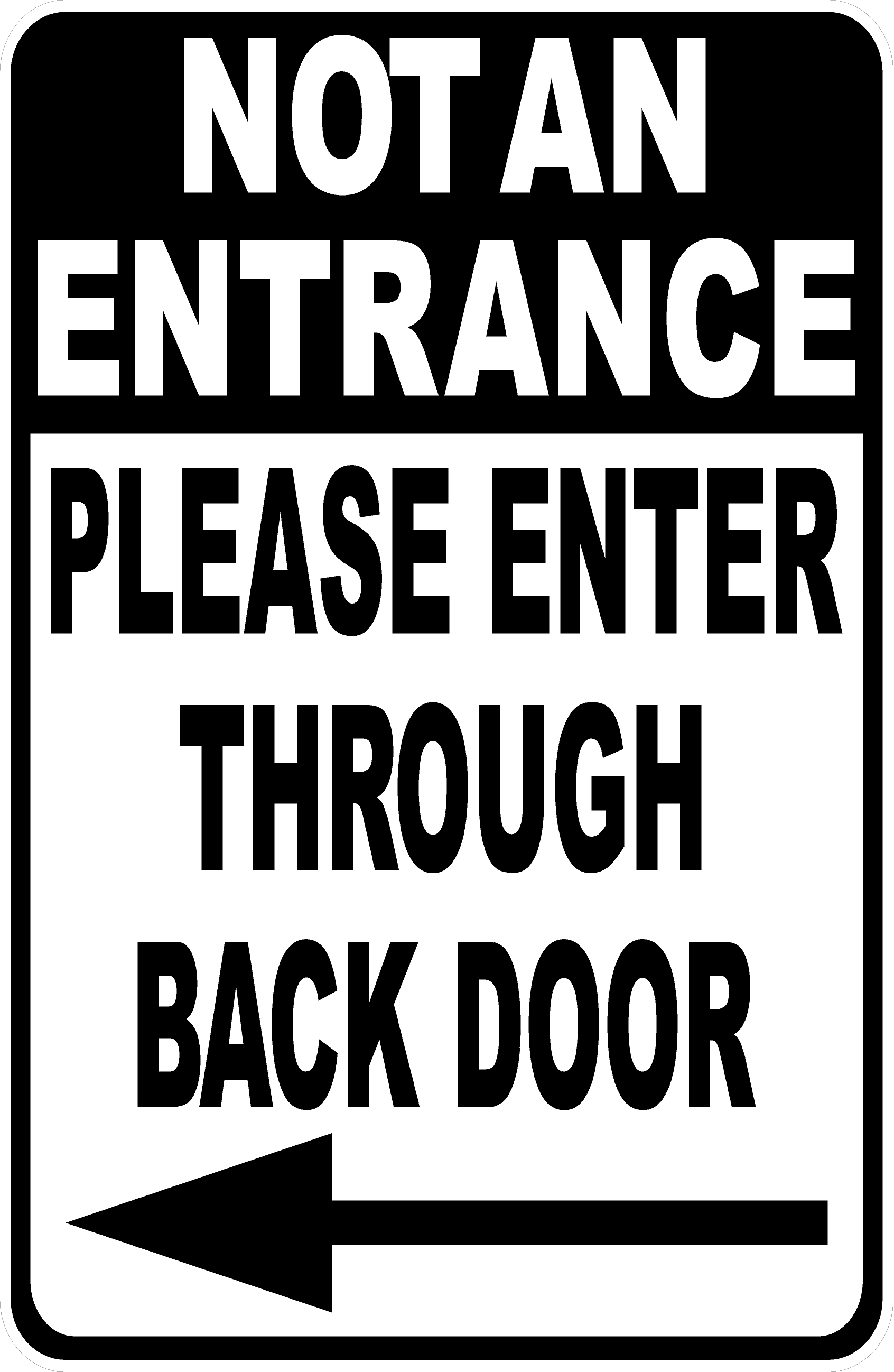 Not an Entrance Please Enter Through Back Door w/ Optional Directional ...