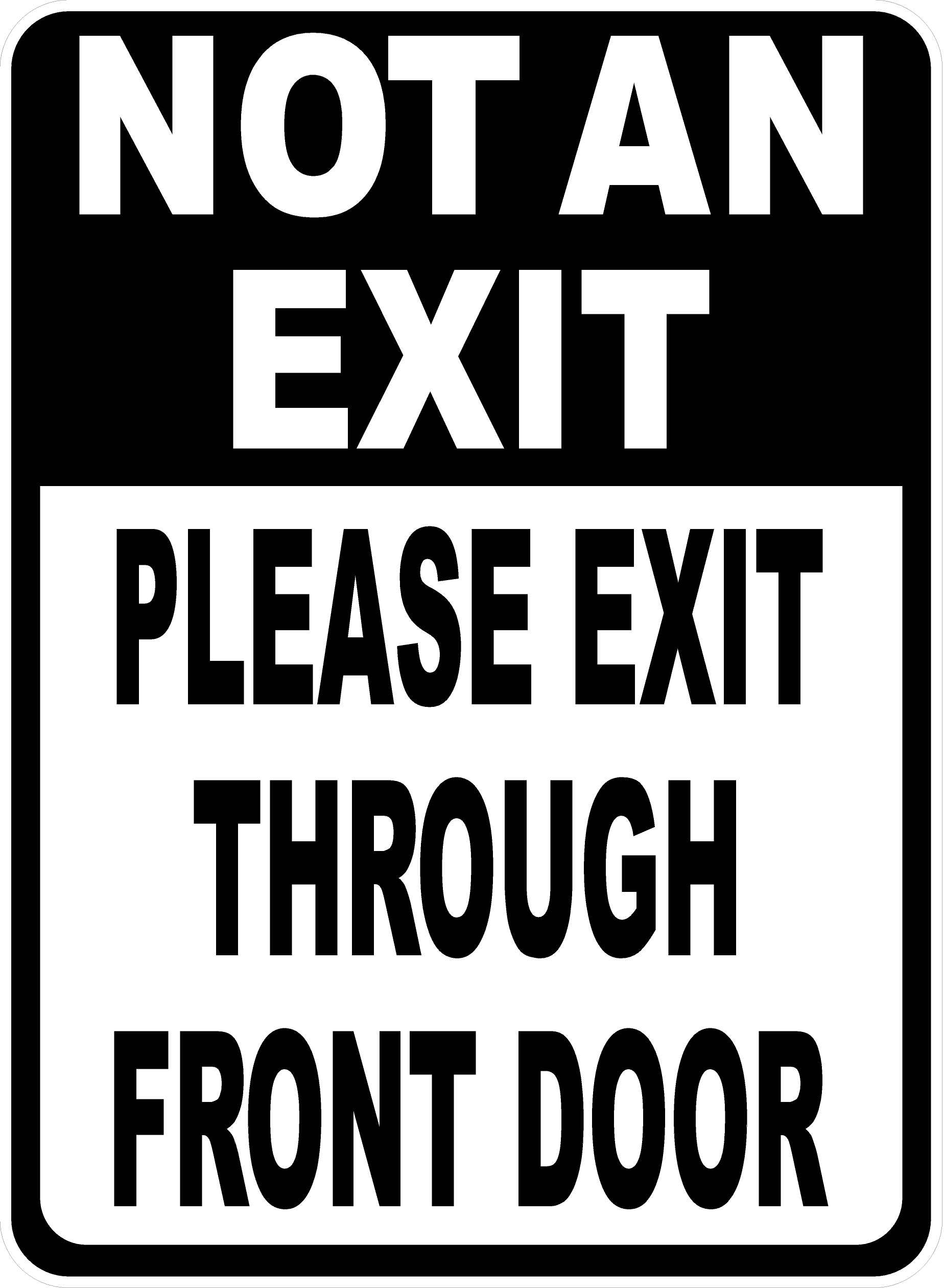 Not an Exit Please Exit Through Front Door w/ Optional Directional Arrow Sign