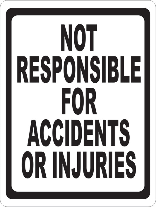 Not Responsible for Accidents Injuries Sign