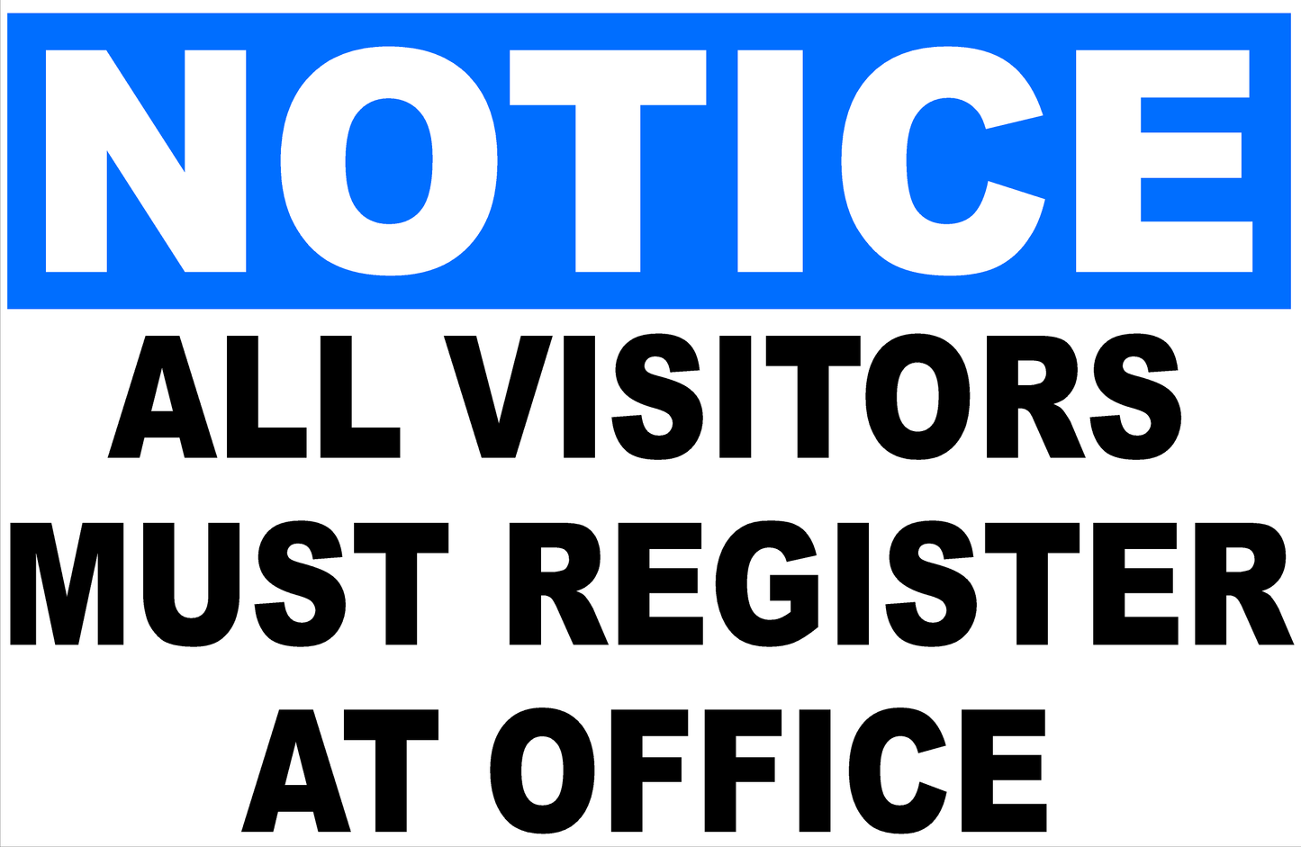 Notice All Visitors Must Register at Office Sign.