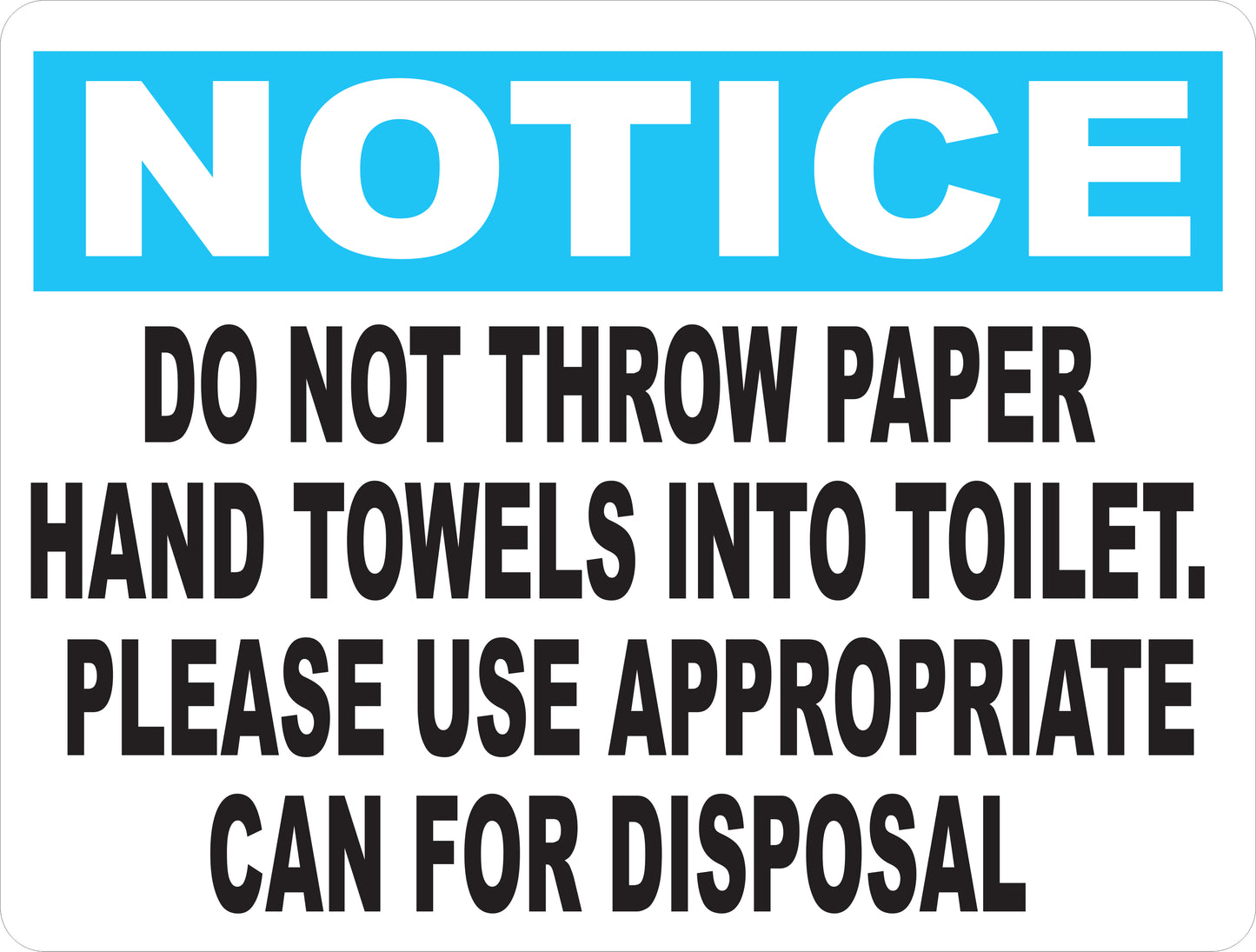 Notice Do Not Throw Paper Hand Towels in Toilet Sign