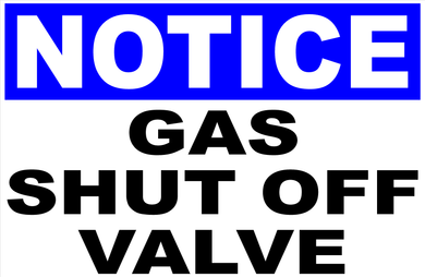 Notice Gas Shut Off Valve Sign
