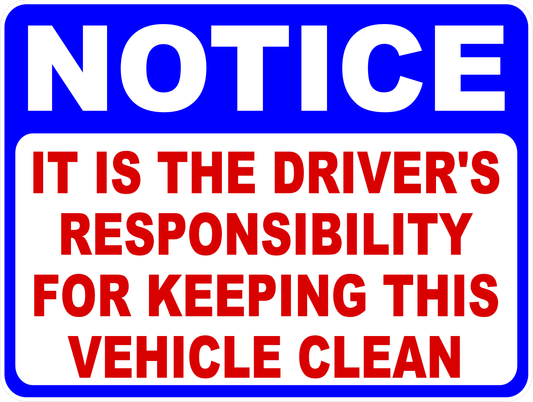 Notice It is The Driver's Responsibility for Keeping This Vehicle Clean Decal. 