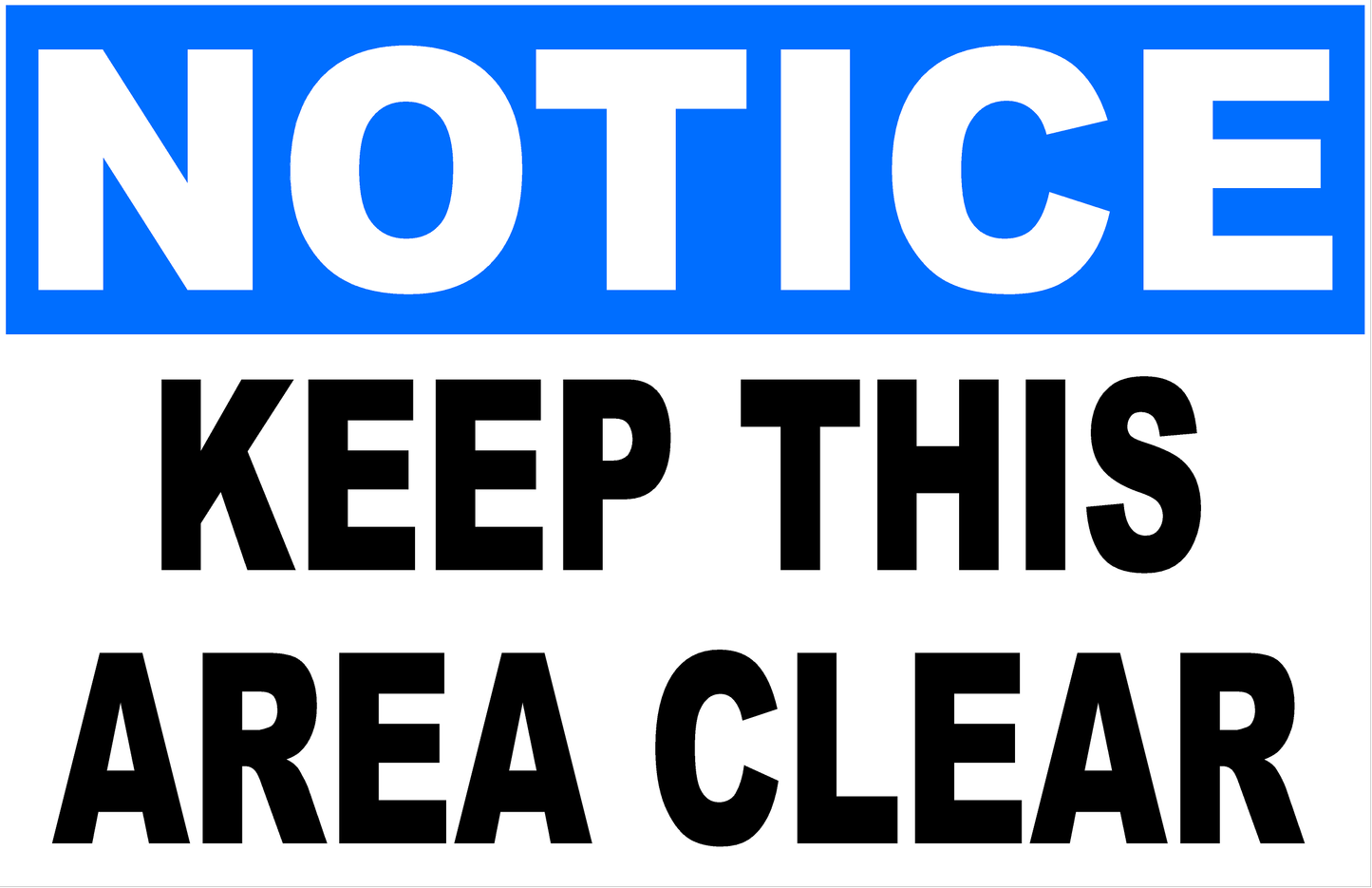 Notice Keep this Area Clear Sign