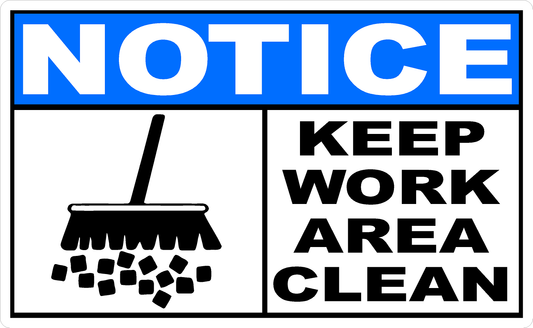 Notice Keep Work Area Clean Decal