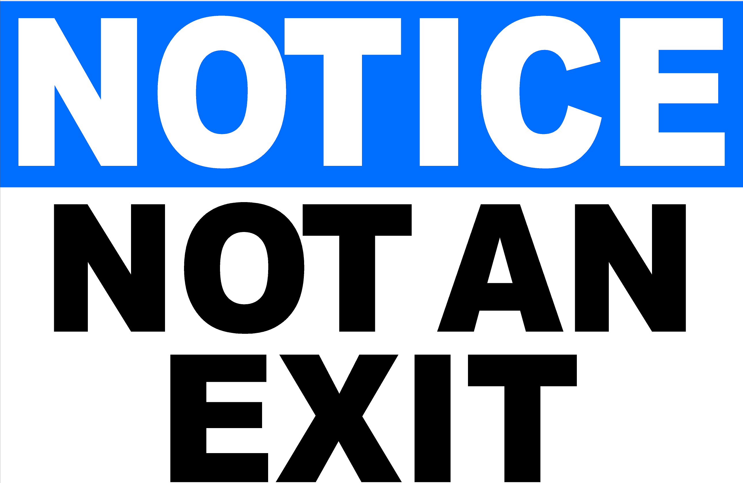 Notice Not an Exit Sign – signs by salagraphics