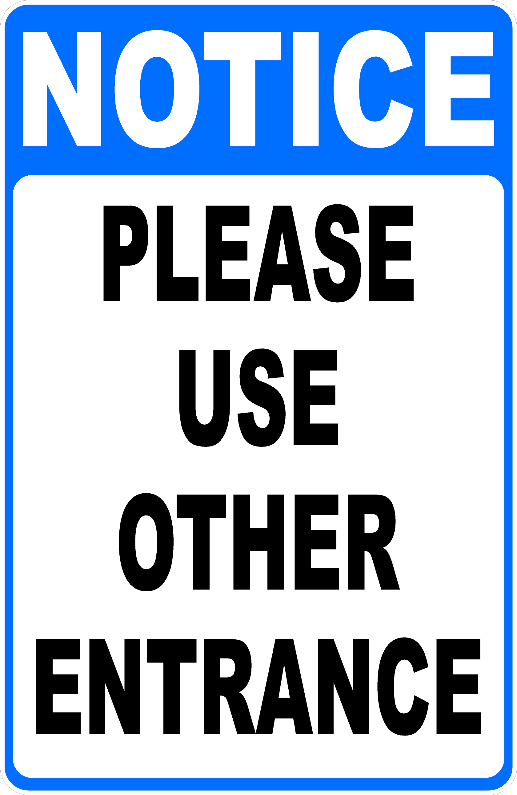 Notice Please Use Other Entrance Sign – Signs by SalaGraphics