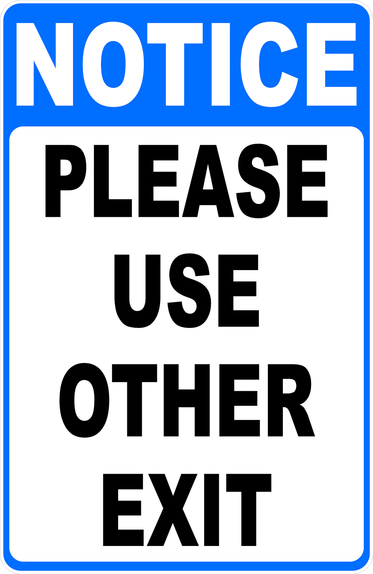 Notice Please Use Other Exit Sign – signs by salagraphics