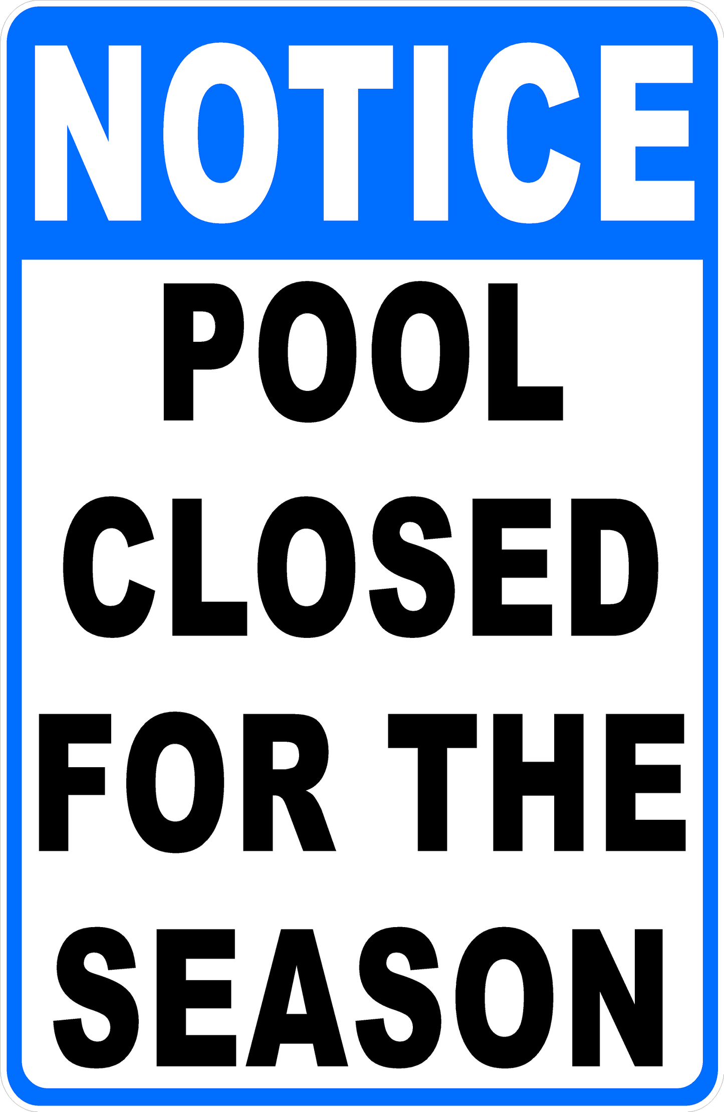 Notice Pool Closed For The Season Sign
