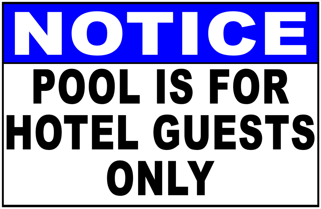 Notice Pool Is For Hotel Guests Only Sign