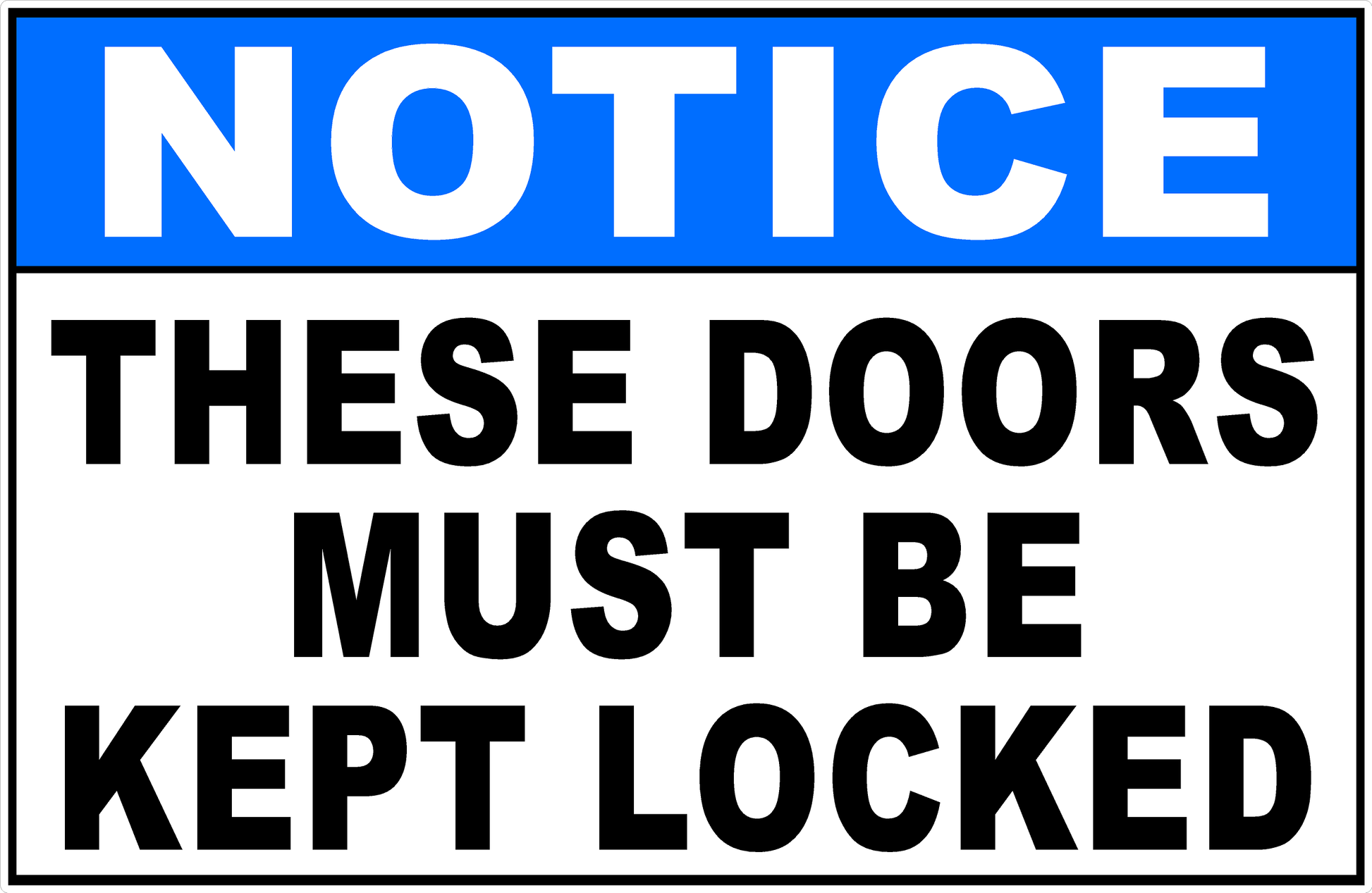 Notice These Doors Must Be Kept Locked Sign