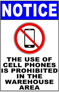 Notice The use of Cell Phones is Prohibited Sign