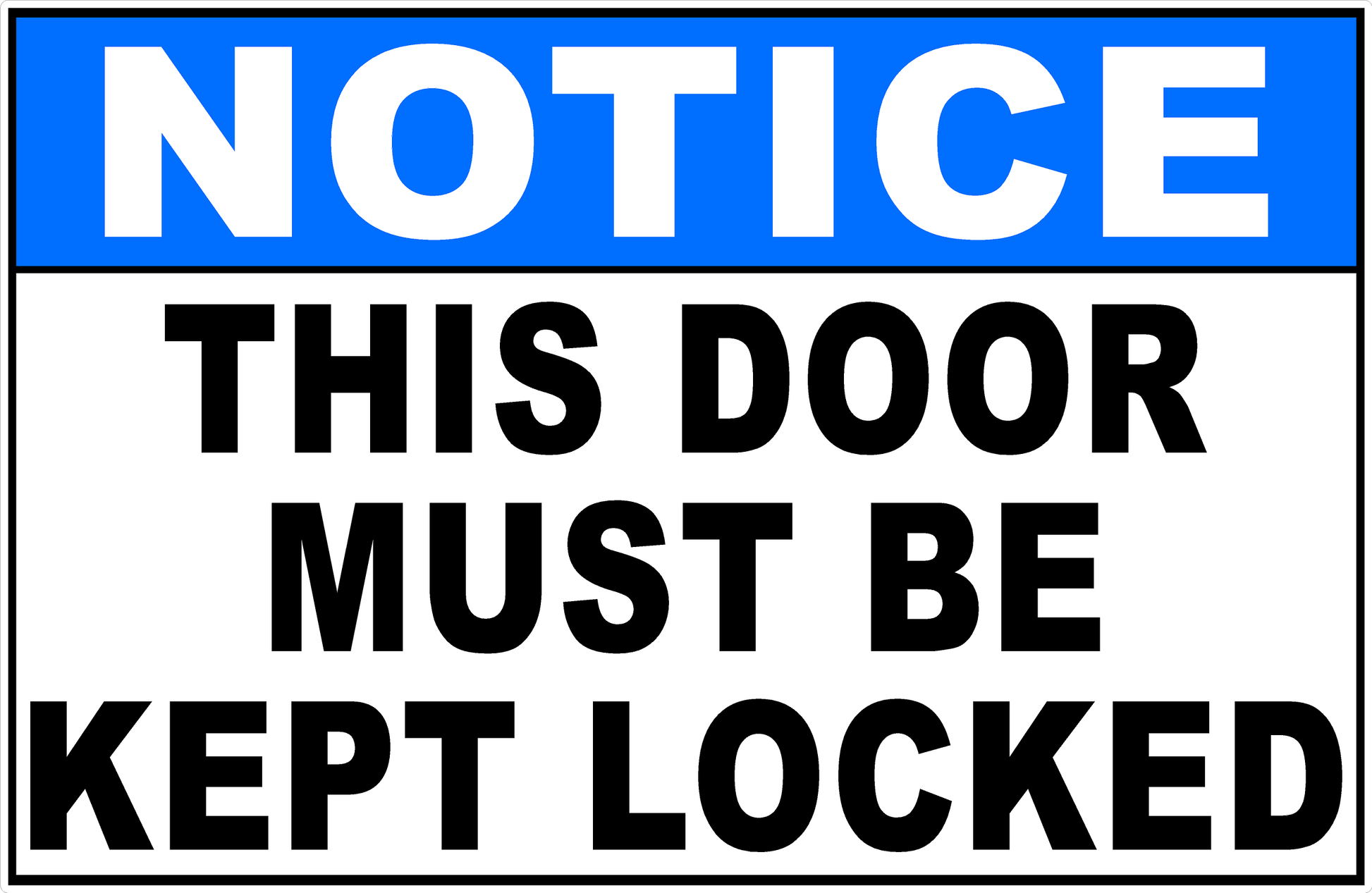 Notice This Door Must Be Kept Locked Sign