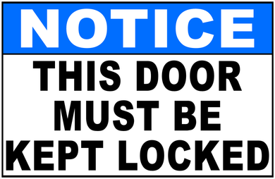 Notice This Door Must Be Kept Locked Sign