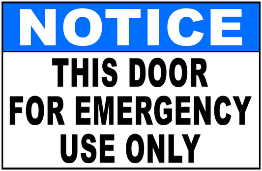 Notice This Door For Emergency Use Only Sign