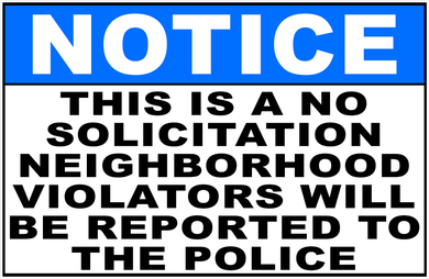 Notice This Is A No Solicitation Neighborhood Sign