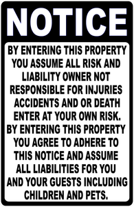 Notice By Entering Property You Assume Risk and Liability Sign