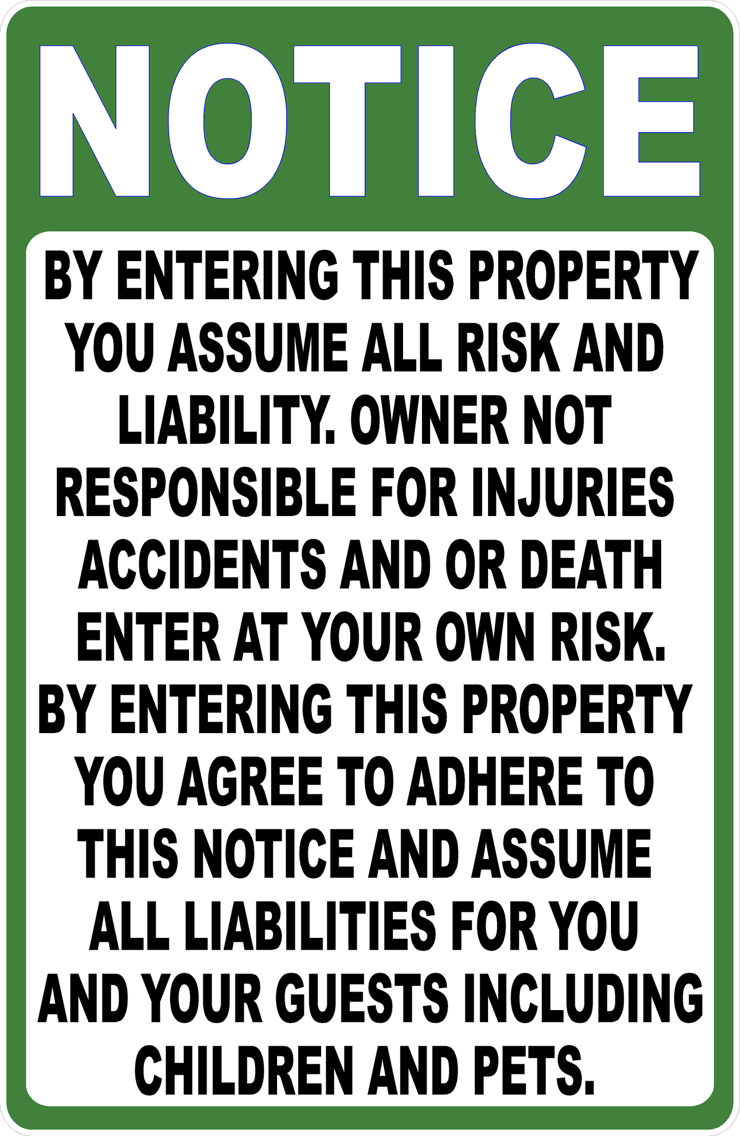 Notice By Entering Property You Assume Risk and Liability Sign