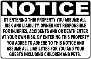 Notice By Entering Property You Assume Risk and Liability Sign
