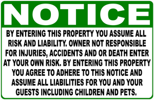 Notice By Entering Property You Assume Risk and Liability Sign