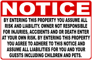 Notice By Entering Property You Assume Risk and Liability Sign