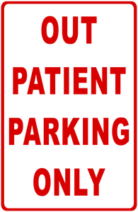 Out Patient Parking Only Sign