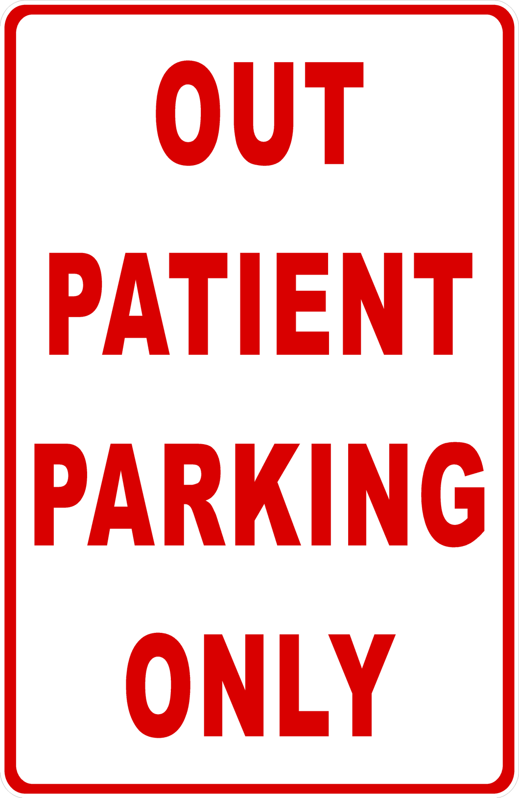 Out Patient Parking Only Sign