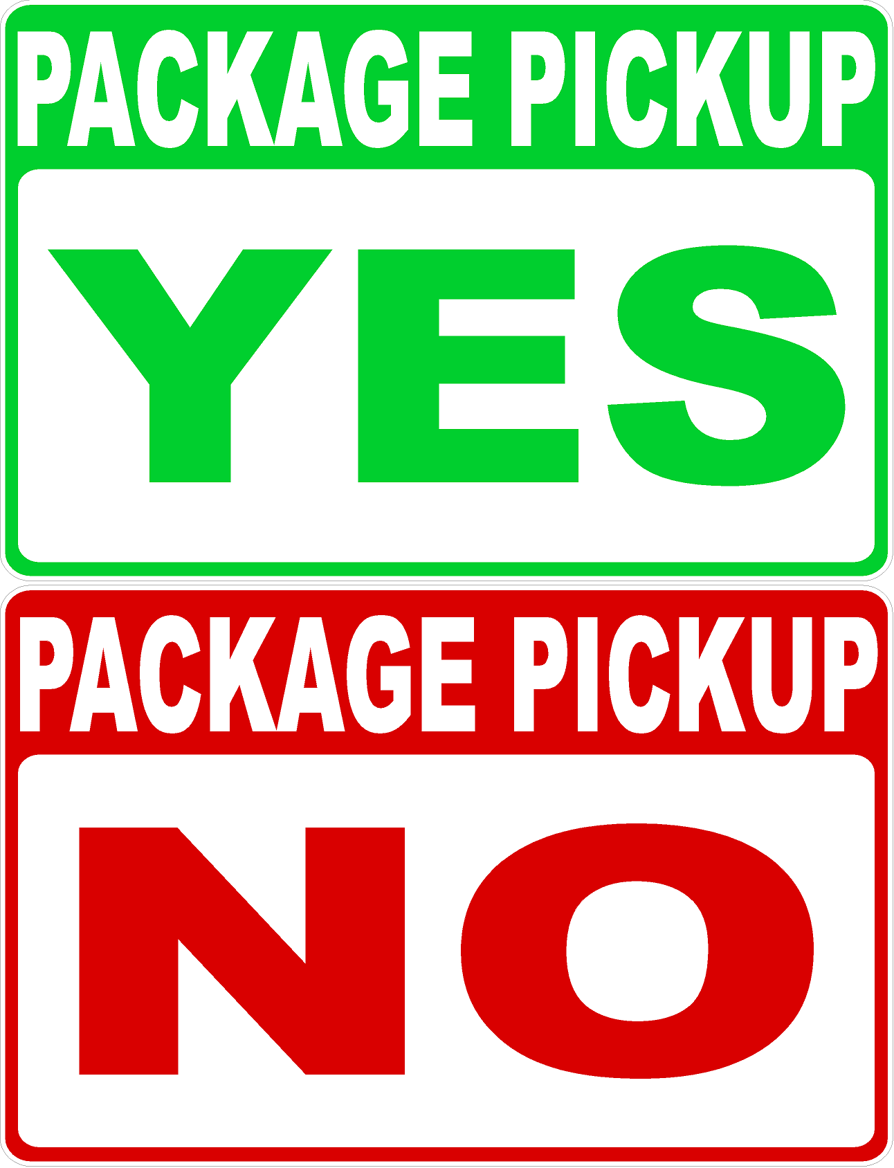 Package Pick Up Yes/No Two Sided Sign