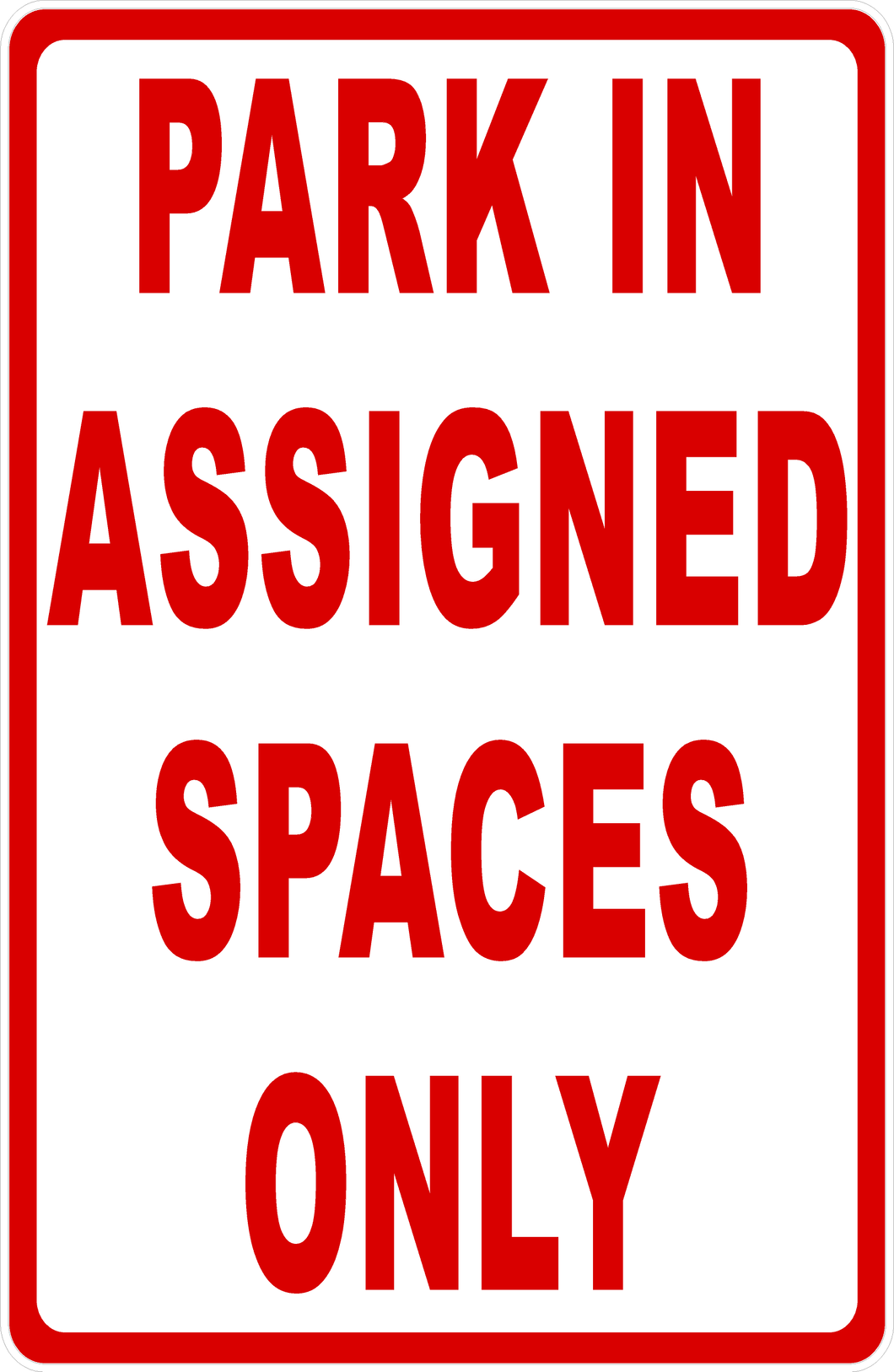 Park in Assigned Spaces Only Sign