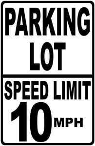 Parking Lot Speed Limit Your Choice MPH Sign