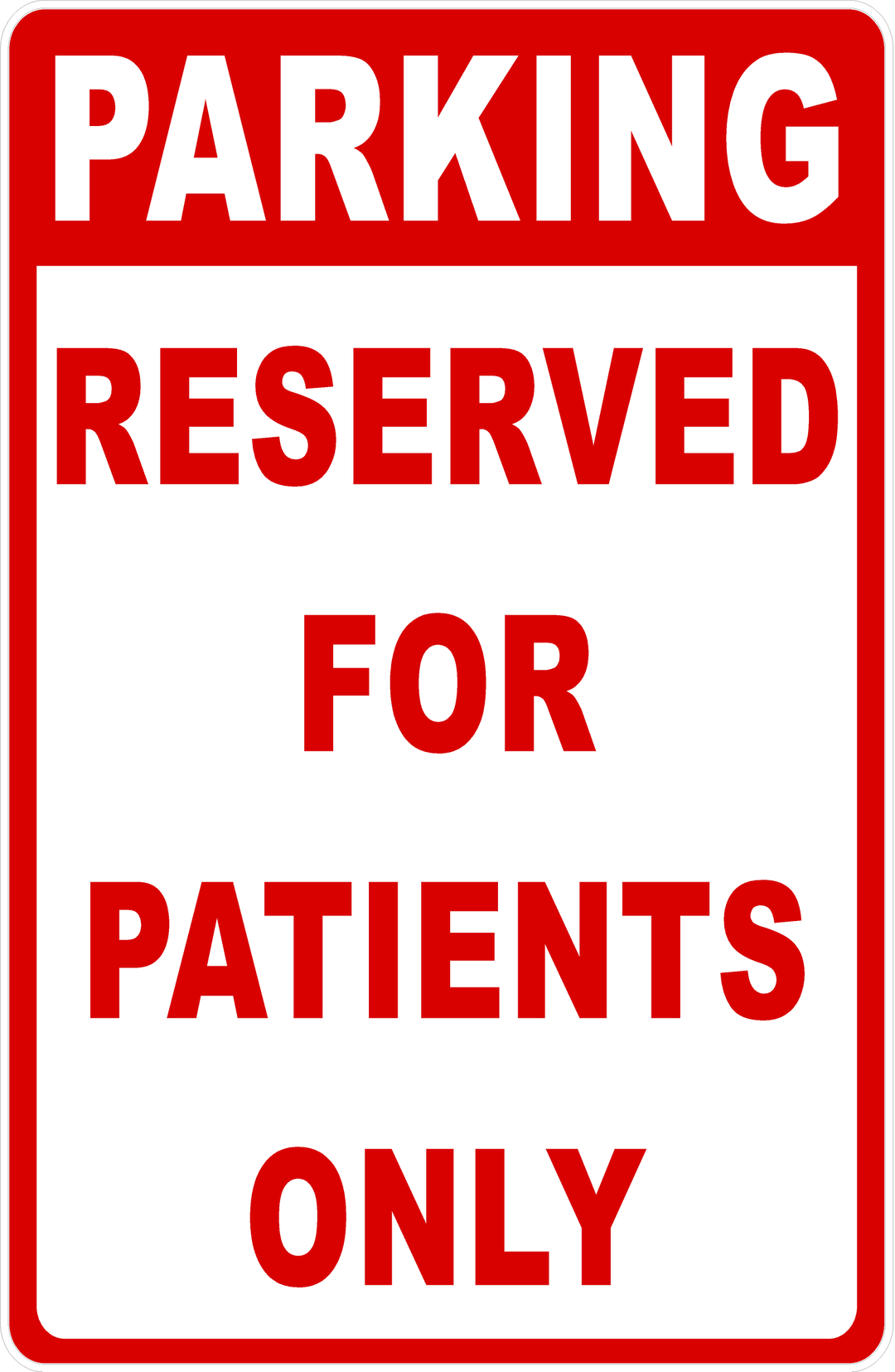 Parking Reserved For Patients Only Sign – Signs by SalaGraphics