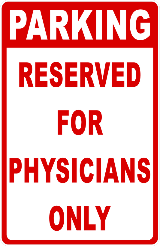 Parking Reserved For Physicians Only Sign