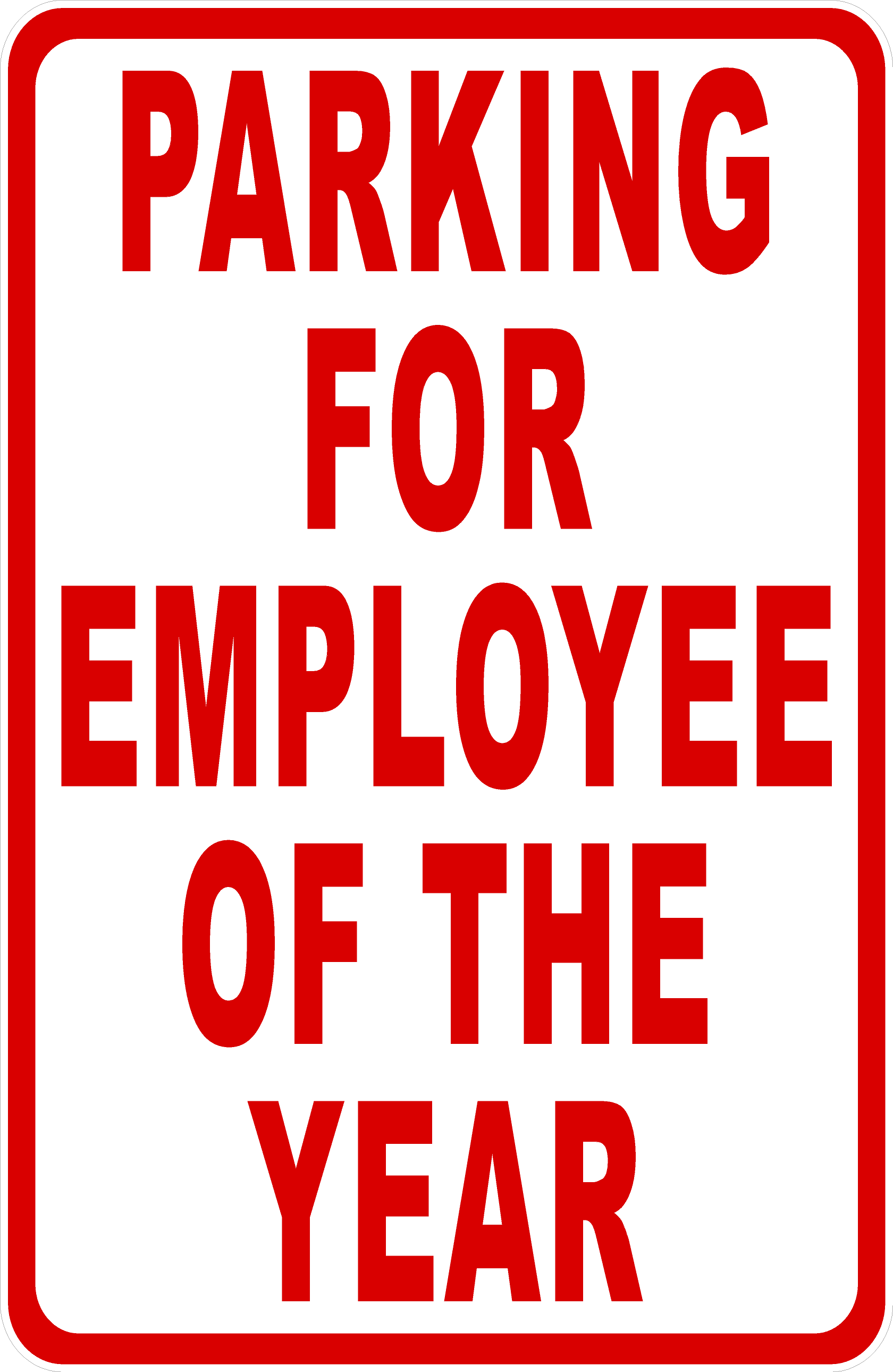 Parking for Employee of the Year Sign