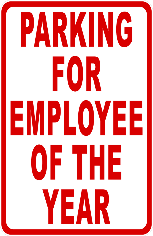 Parking for Employee of the Year Sign