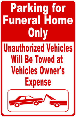 Parking For Funeral Home Only.  Violators Will Be Towed Sign