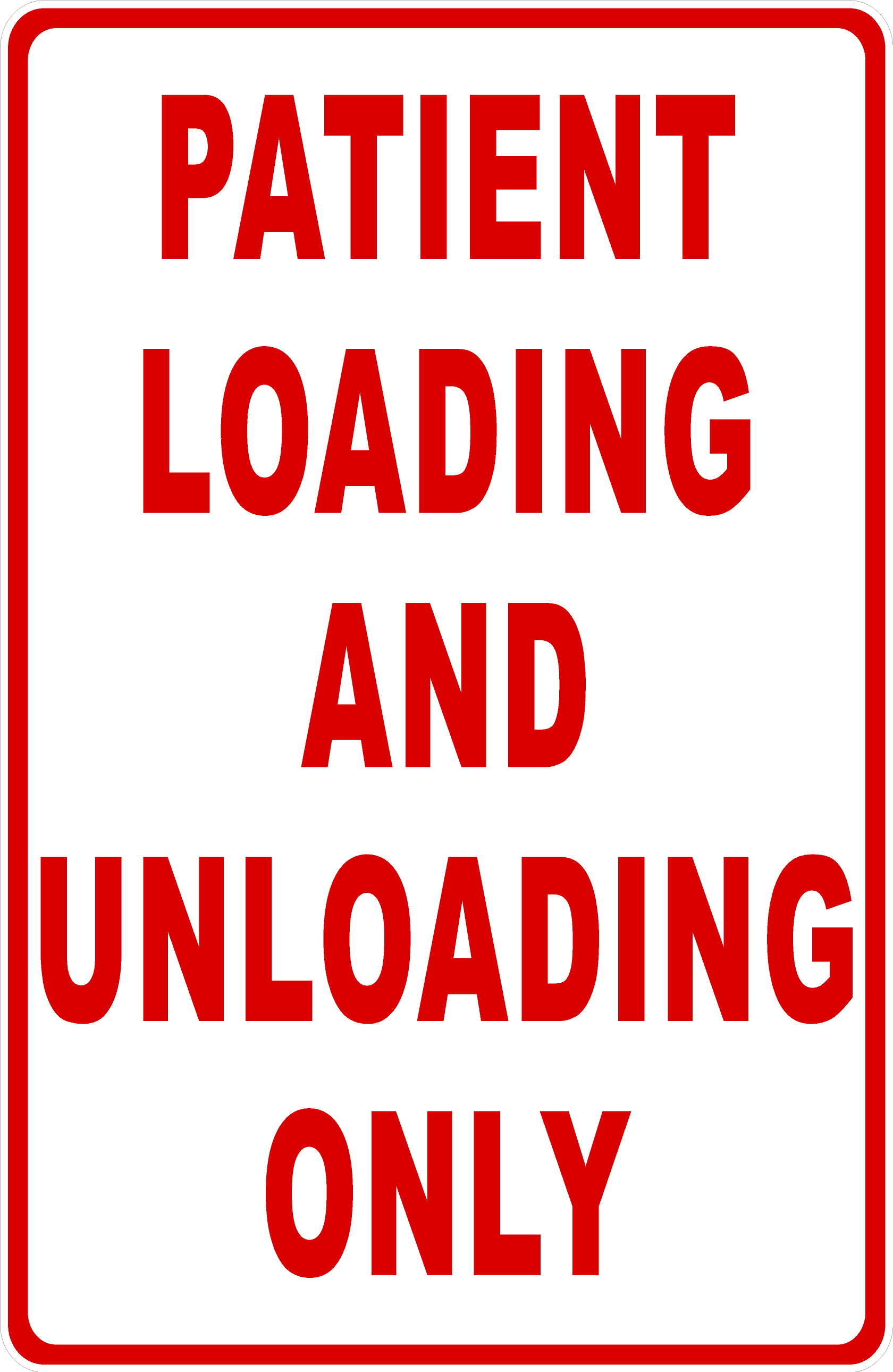 Patient Loading and Unloading Only Sign – signs by salagraphics