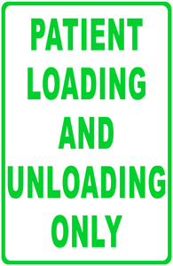 Patient Loading and Unloading Only Sign